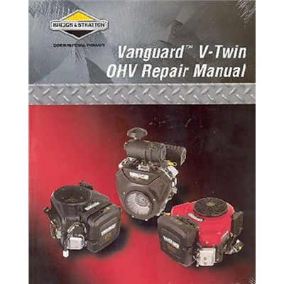 Briggs & Stratton Vanguard V-Twin OHV Repair Manual - 272144 